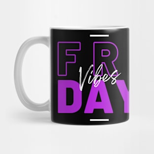 Friday Vibes Mug